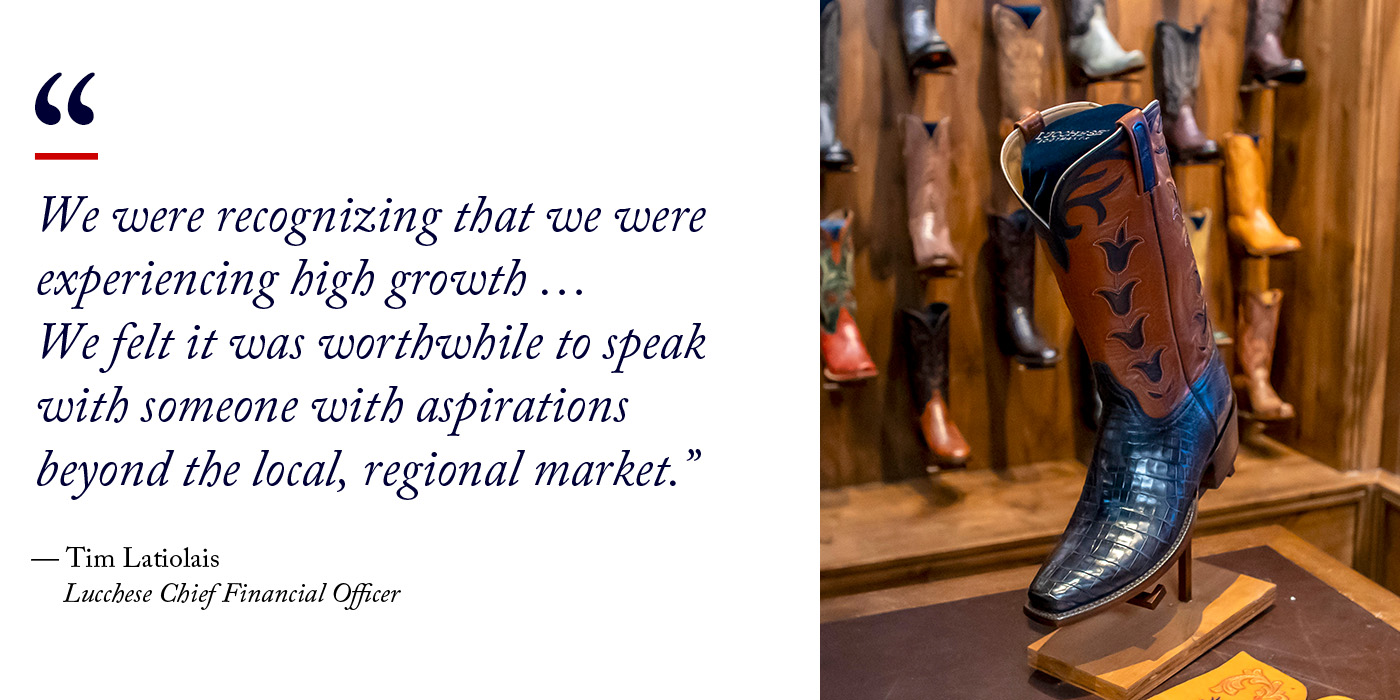 Tim Latiolais quote- "We were recognizing that we were experiencing high growth... We felt it was worthwhile to speak with someone with aspirations beyond the local, regional market."