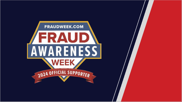 Fraud Awareness Week- 2024 Official Supporter Fraud Awareness Week- 2024 Official Supporter